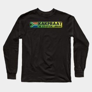 South Africa KakPraat Funny | 12th Official Language Braai | Afrikaans Humor Long Sleeve T-Shirt